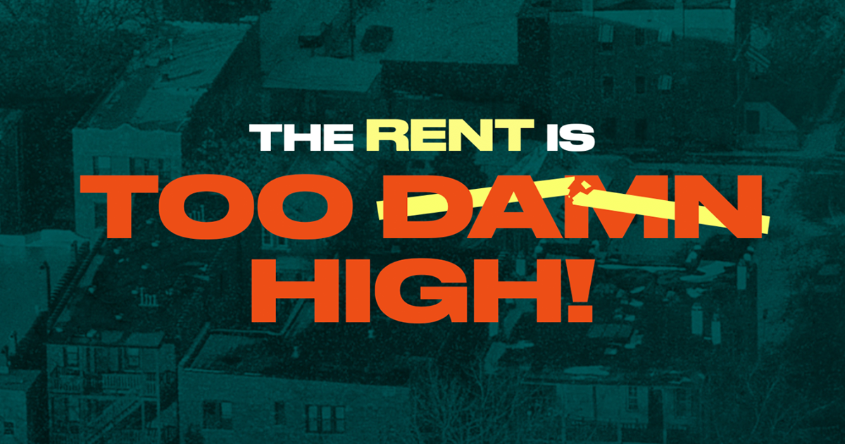 The Rent Is Too Damn High!